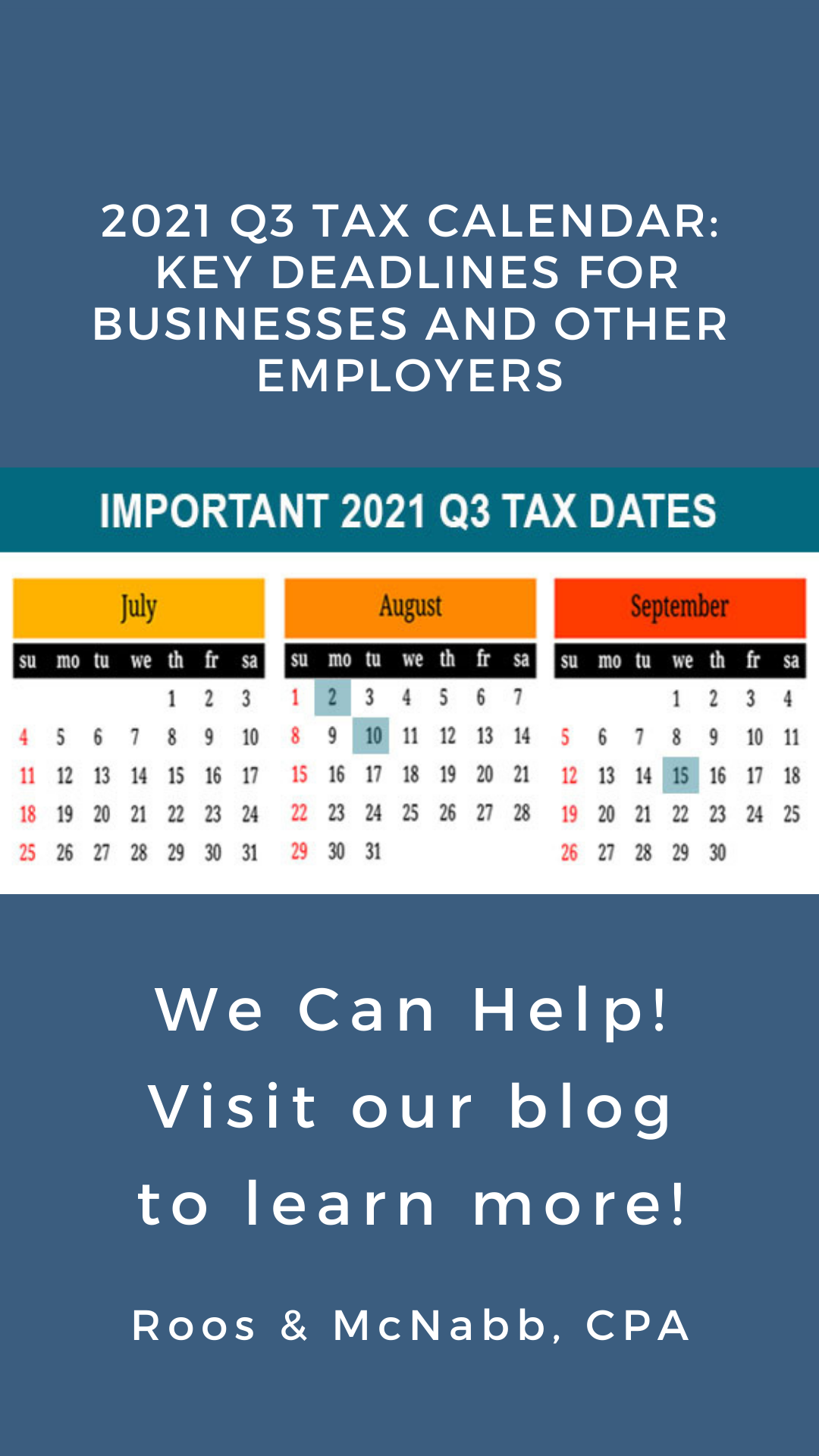 2021 Q3 tax calendar: Key deadlines for businesses and other employers. Roos & McNabb CPA Fresno, CA